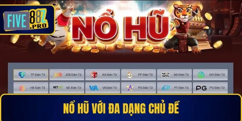 Nổ hũ với đa dạng chủ đề