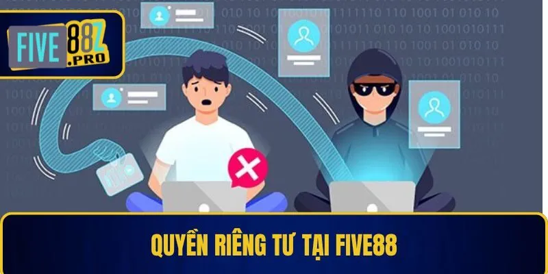 Quyền riêng tư tại Five88 Quyền riêng tư tại Five88